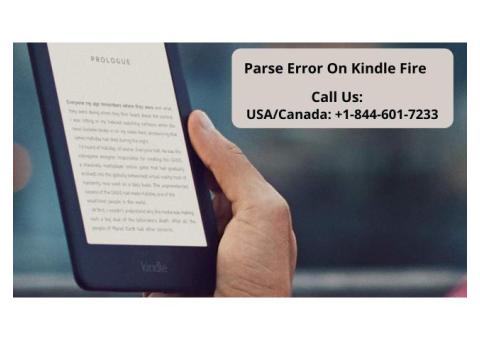 Steps To Fix Parse Error On Kindle Fire | Call +1–844-601-7233