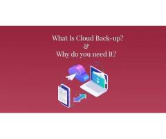 What Is Cloud Backup & Why Do You Need It?