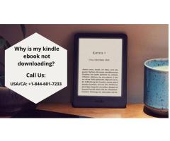 Steps To Fix Kindle Ebook Not Downloading Error | Call +1–844-601-7233