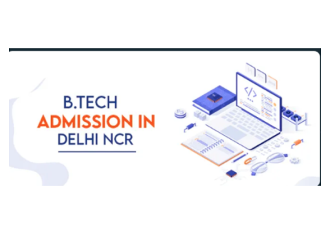B.Tech Admission in Delhi NCR - Admission Open