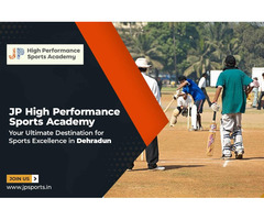 JP Sports Academy: Dehradun's Hub for High-Performance Excellence