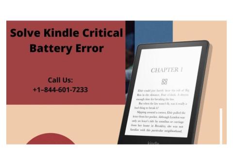 Troubleshoot Kindle Critical Battery Error | Call +1–844-601-7233