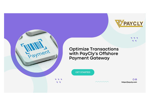 Optimize Transactions with PayCly's Offshore Payment Gateway