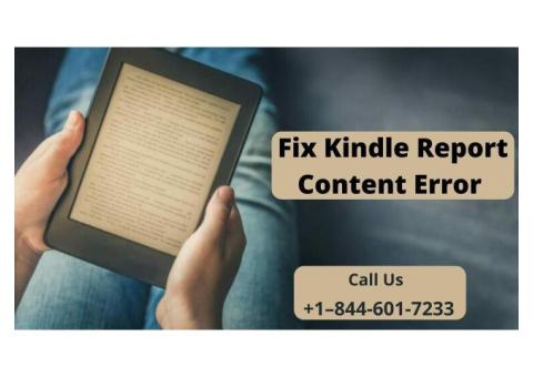 Troubleshoot Kindle Report Content Error Call +1–844-601-7233