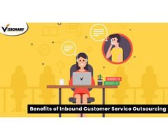 Benefits of Inbound Customer Service Outsourcing | Visionary