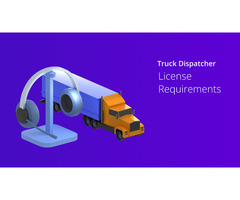 Truck Dispatcher License Requirements