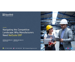 OpenTeQ Netsuite Solutions for Manufacturing: A Comprehensive Overview