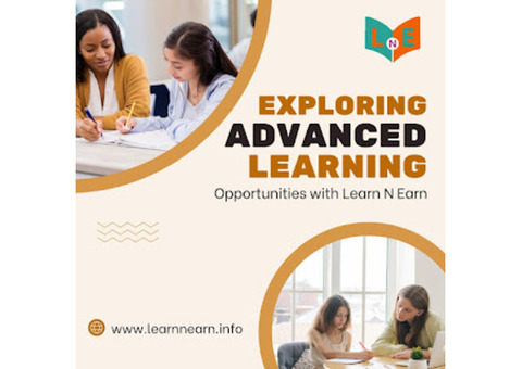 Exploring Advanced Learning Opportunities with Learn N Earn