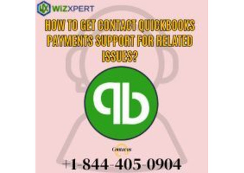 Get QuickBooks Payments Support for Related Issues? +1-844-405-0904