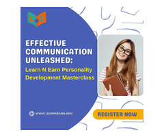 Effective Communication Unleashed: Learn N Earn