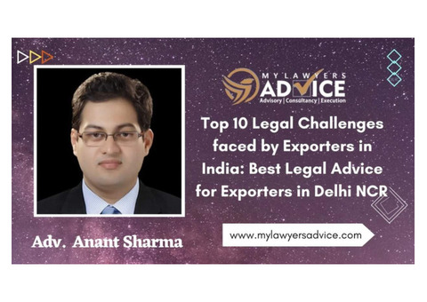 Top 10 Legal Challenges faced by Exporters in India