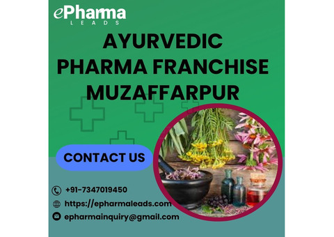 Ayurvedic Pharma Franchise in Muzaffarpur - ePharmaLeads