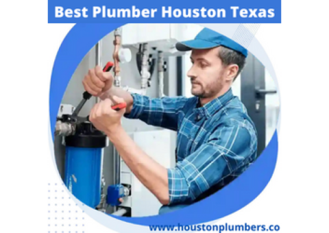 Hire The Best Plumber Houston Texas