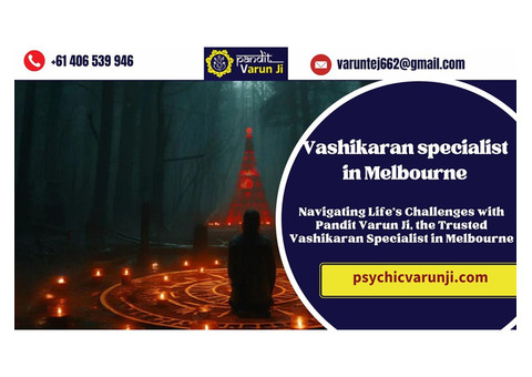 the Trusted Vashikaran Specialist in Melbourne