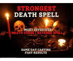 IMMEDIATE +27633981728 DEATH SPELLS CASTER VOODO REVENGE