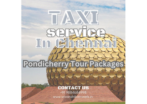 Taxi Services In Chennai | Pondicherry Tour Packages from Chennai