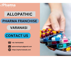 Best Allopathic Pharma Franchise in Varanasi - ePharmaLeads