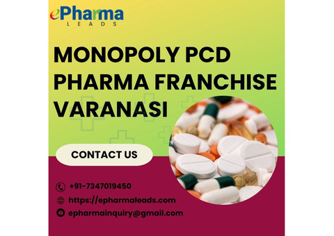 Top Monopoly PCD Pharma Franchise in Varanasi - ePharmaLeads