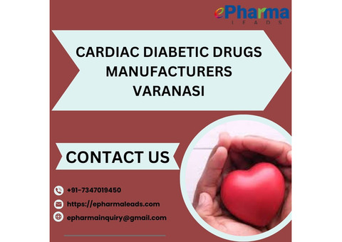 Best Cardiac Diabetic Drugs Manufacturers in Varanasi - ePharmaLeads