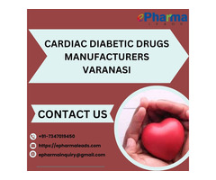 Best Cardiac Diabetic Drugs Manufacturers in Varanasi - ePharmaLeads