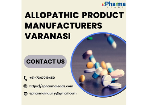Best Allopathic Product Manufacturers in Varanasi - ePharmaLeads