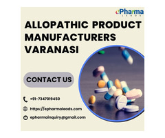 Best Allopathic Product Manufacturers in Varanasi - ePharmaLeads