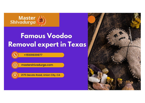 Famous Voodoo Removal expert in Texas