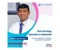 Best Oncology Specialist in Hyderabad | Dr. Chinnababu Sunkavalli