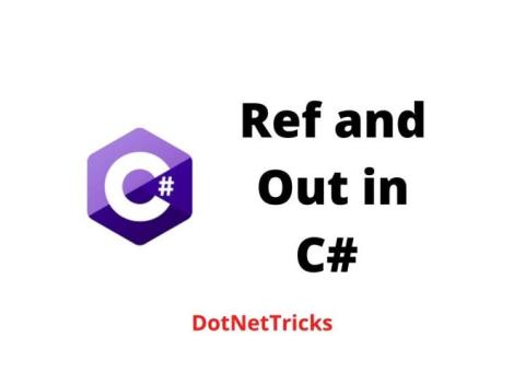 Ref and Out in C# - DotNetTricks