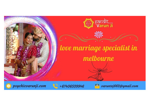 Pandit Varun Ji, the Love Marriage Specialist in Melbourne