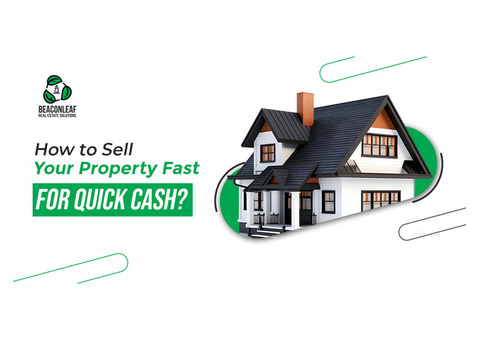 Get solutions from us for fast property sales and cash!