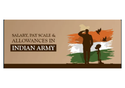 Salary, Pay Scale & Allowances in Indian Army - Army Salary