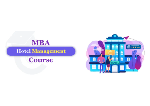 MBA in Hotel Management Course, Duration, Scope, Admission