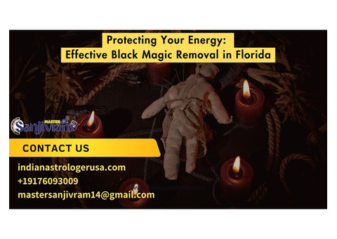 Protecting Your Energy: Effective Black Magic Removal in Florida