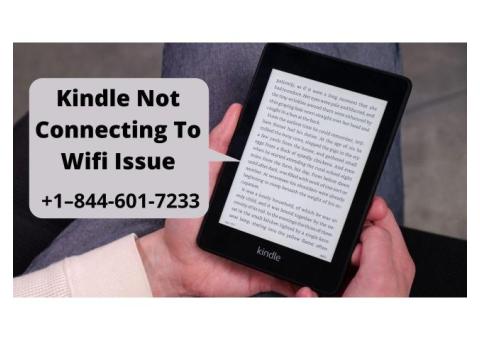 Steps To Fix Kindle Won’t Connect To Wifi Issue Call +1–844-601-7233
