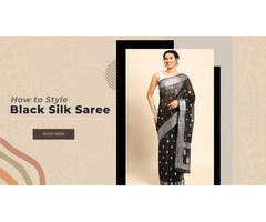 How To Style Black Silk Saree? – PepaBai