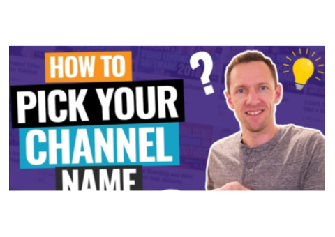 How to Pick a Good YouTube Channel Name