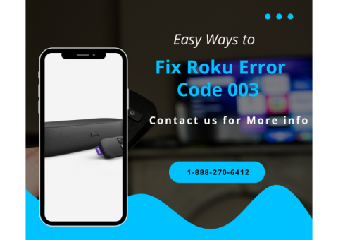 Easy Ways to Fix Roku Error Code 003 | 1-888-270-6412