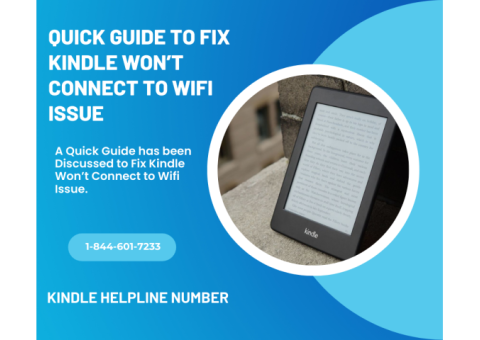 Quick Guide to Fix Kindle Won’t Connect to Wifi Issue | 1-844-601-7233