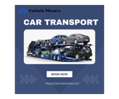 Trusted Car Transport Companies in Guwahati | Vehicle Movers