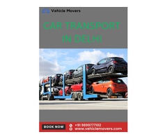 Car Transport in Delhi: Safe and Affordable Options | Vehicle Movers