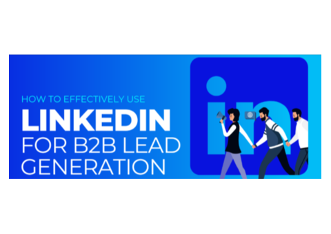 How to Use LinkedIn for B2B Lead Generation