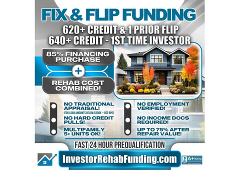 620+ CREDIT - INVESTOR FIX & FLIP FUNDING -
