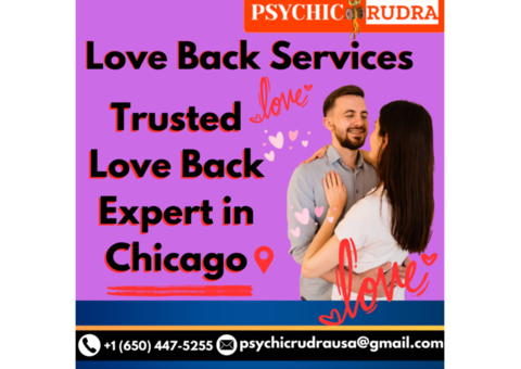 Trusted Love Back Expert in Chicago