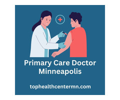 Trusted Primary Care Doctor in Minneapolis