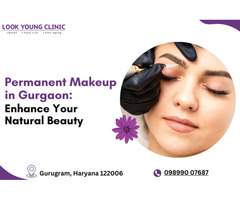 Permanent Makeup in Gurgaon: Enhance Your Natural Beauty