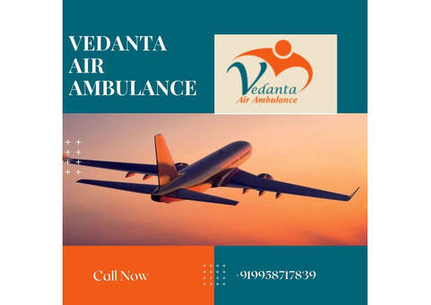 Vedanta Air Ambulance from Bhopal with Excellent Medical Attention