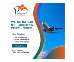 Vedanta Air Ambulance from Siliguri with Unmatched Healthcare Benefits