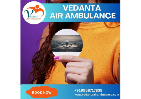 Take Vedanta Air Ambulance from Patna at an Economical Rate
