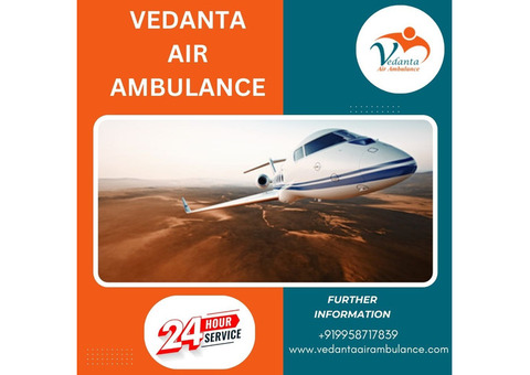 Vedanta Air Ambulance in Guwahati with Excellent Medical Services